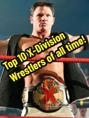 NO LIMITS!!! Top 10 X-Division Wrestlers of all time. #TNAWrestling #TNAonAMC #ProWrestling #XDivision #CrossTheLine 