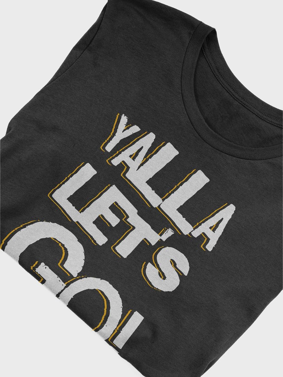 Yalla Let's Go T-Shirt - Unisex Fit product image (4)