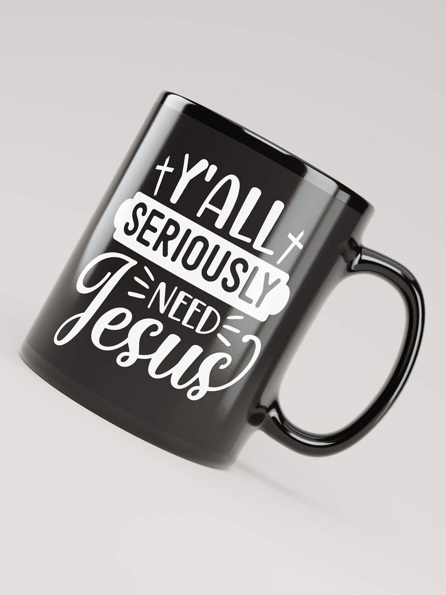 Y'all Seriously Need Jesus Mug product image (7)