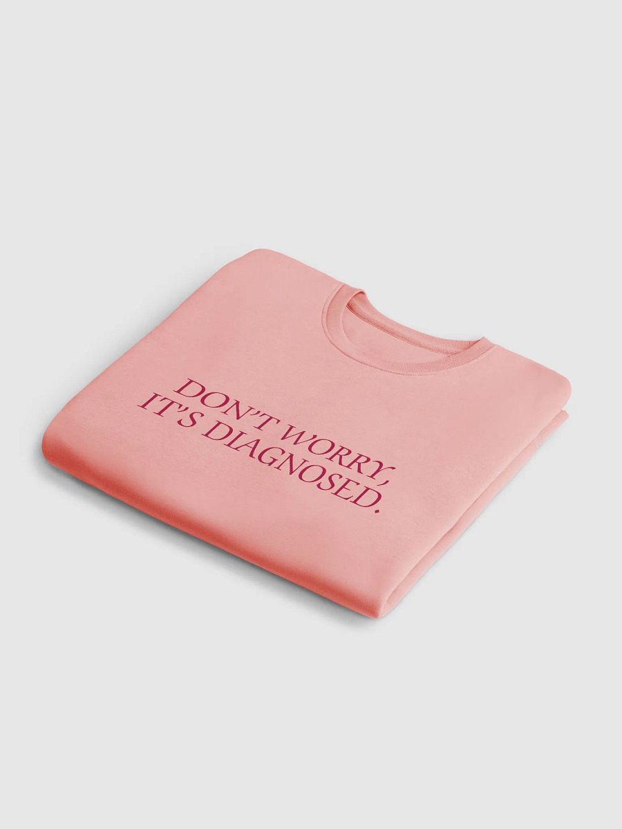 DW, IT'S DIAGNOSED. (#A6073C) printed eco crew product image (6)