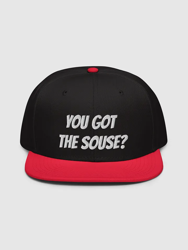 You Got The Souse? Snapback product image (1)