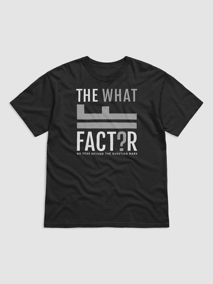 The What If Factor No Fear - TShirt product image (3)