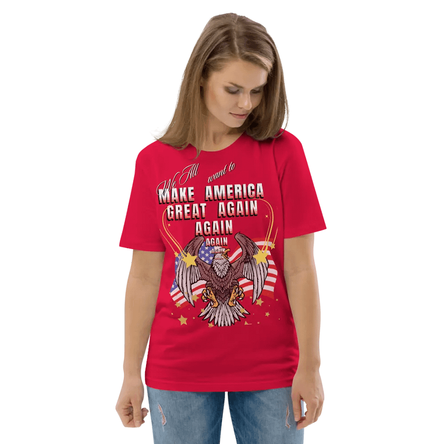Maga t shirts We all want to Make America Great again For all Americans. eagle design Organic cotton unisexTees up to 6XL product image (6)