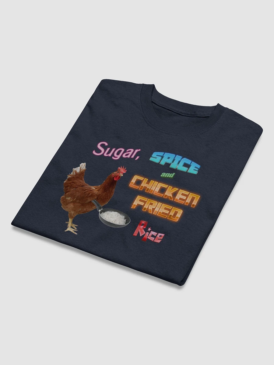 Sugar, spice and chicken fried rice T-shirt product image (15)