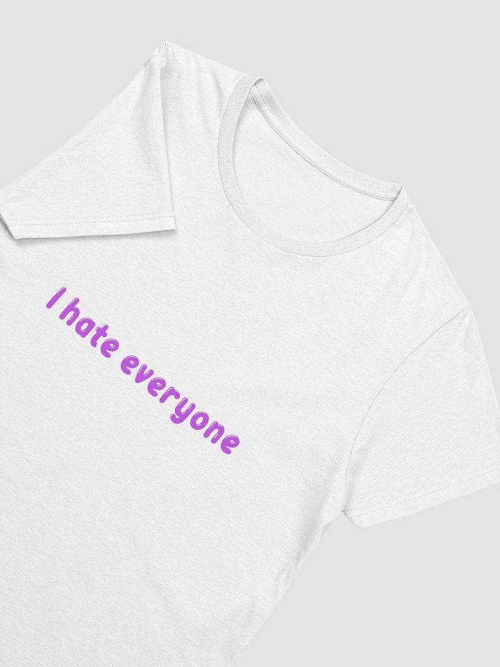 I hate everyone Shirt product image (1)