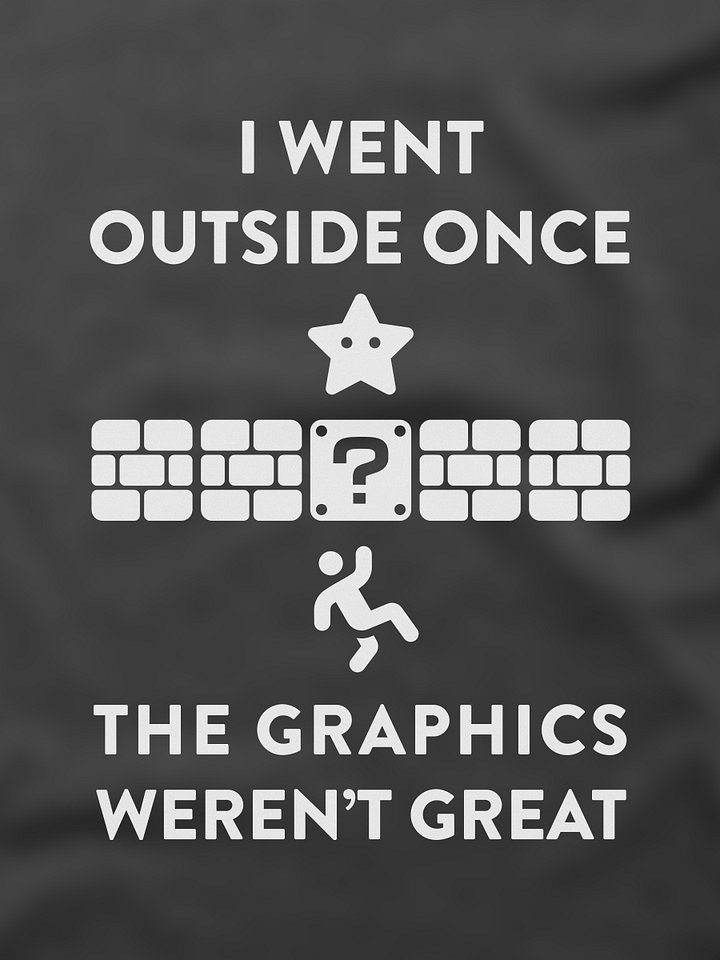 I Went Outside Once - PixelGum Tee product image (1)