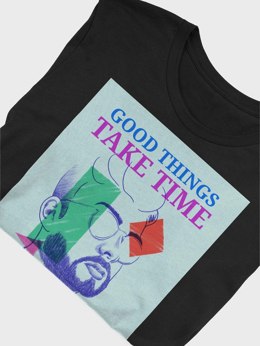 Good Things Take Time TShirt product image (4)
