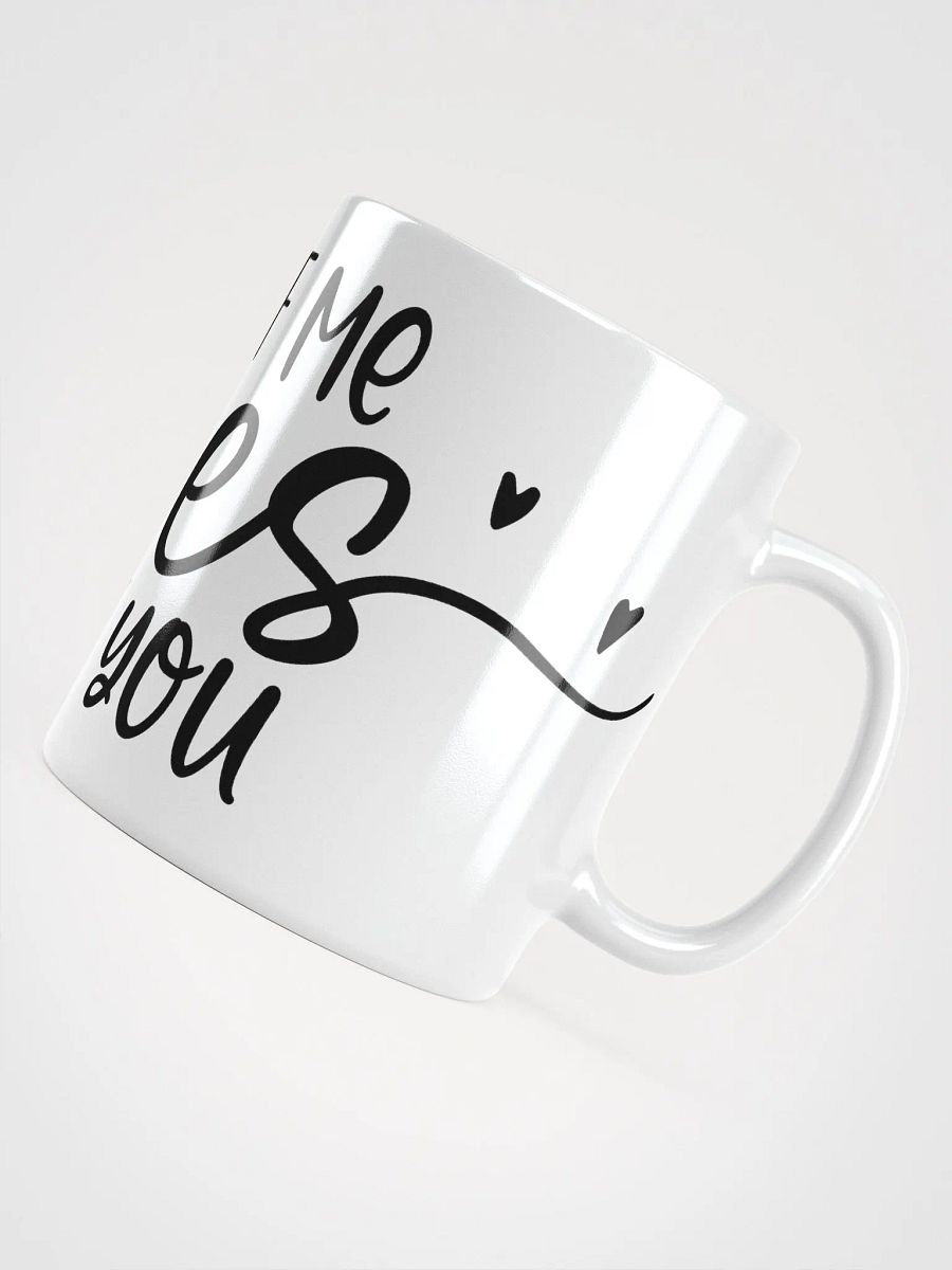 All Of Me Loves All Of You Mug product image (11)