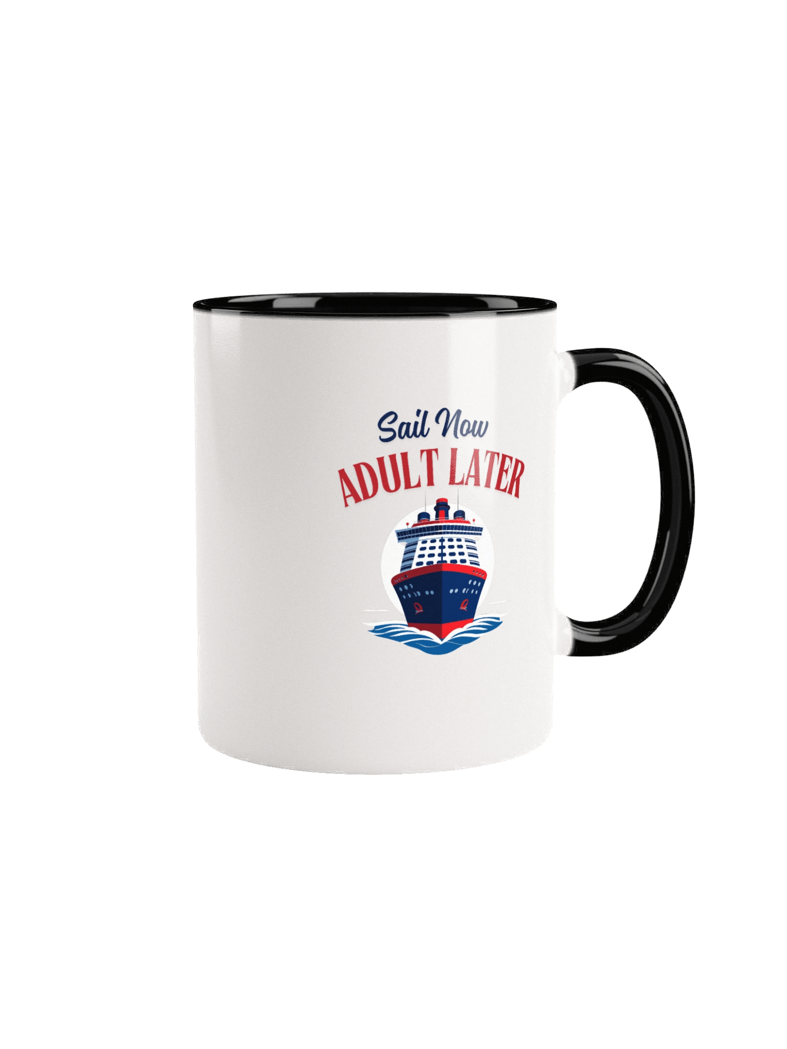 Sail Now, Adult Later Cruise Mug – Funny Cruise Gift for Travelers & Vacation Lovers product image (1)