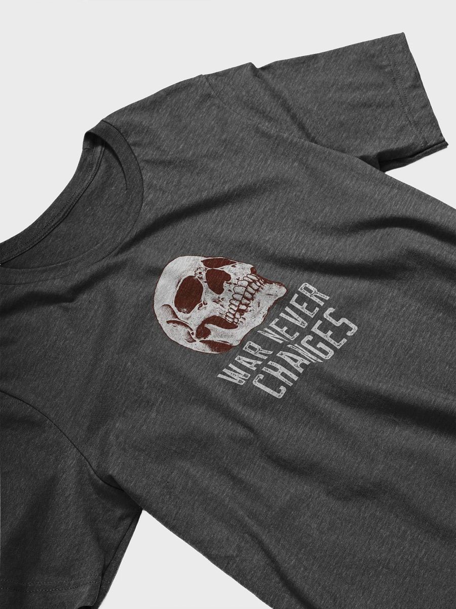War Never Changes Tee product image (2)