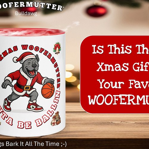This Christmas, why not surprise your favorite WooferMutter™ with our special edition Santa Be Ballin Xmas Mug. Its the perfe...