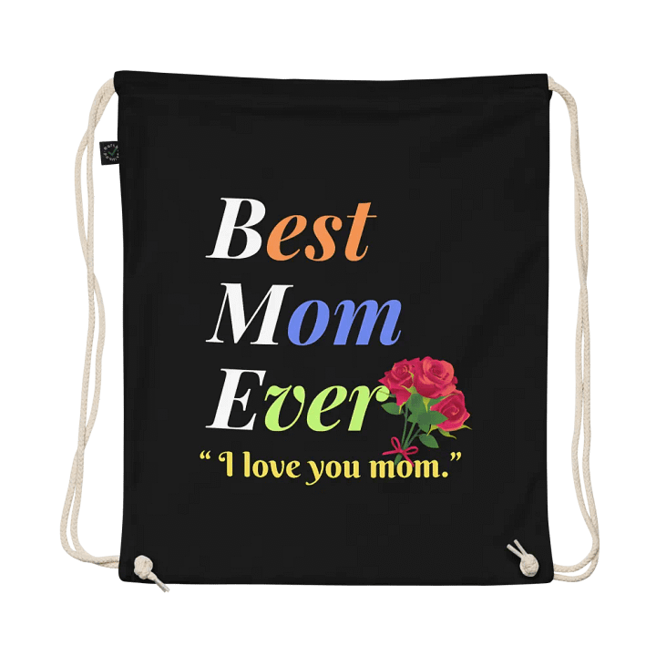 Best Mom Ever EarthPositive Organic Cotton Drawstring Bag product image (1)