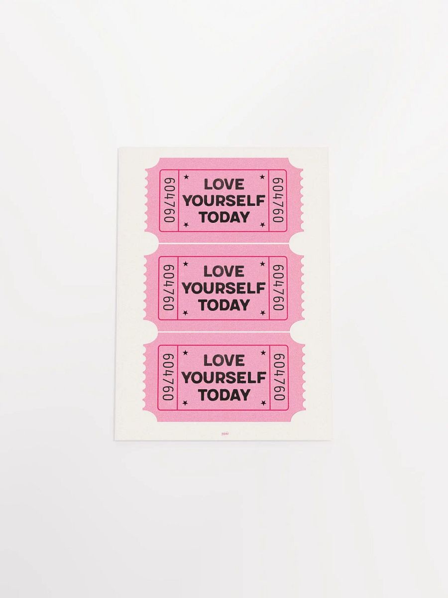 Love Yourself Today | Pink Ticket Print product image (8)