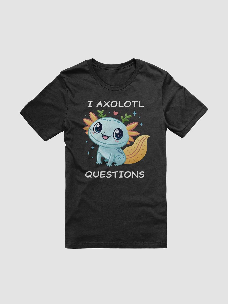 I Axolotl Questions T-Shirt product image (48)