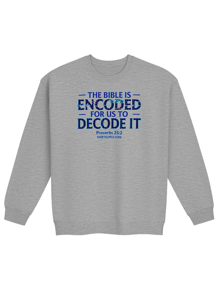 The Bible Is Encoded Sweatshirt product image (10)