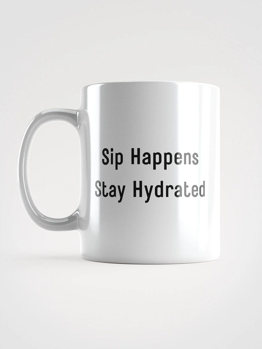 Sip Happens Stay Hydrated Funny Meme Mug product image (18)