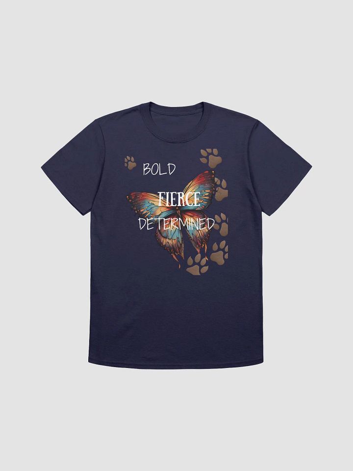 Bold, Fierce, and Determined T-Shirt product image (1)