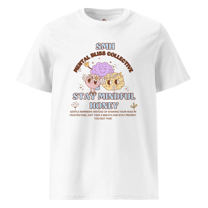 SMH "Stay Mindful Honey" T-Shirt – Cultivate Mindfulness and Patience product image (1)
