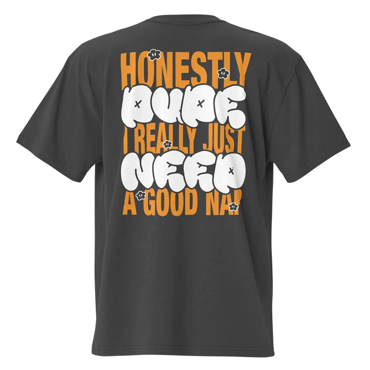 "honestly dude I just need a nap" T-Shirt product image (1)