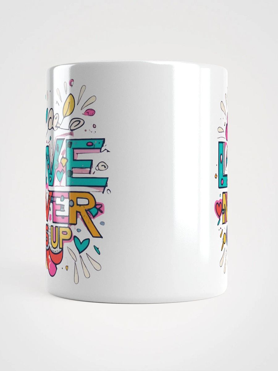 Love Never Gives Up Ceramic Mug product image (5)