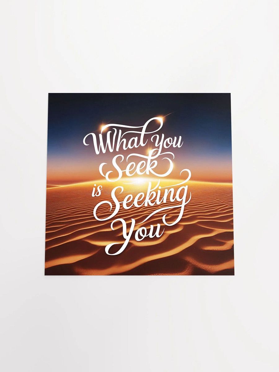 What you seek is seeking you - Enhanced Matte Paper Poster product image (20)