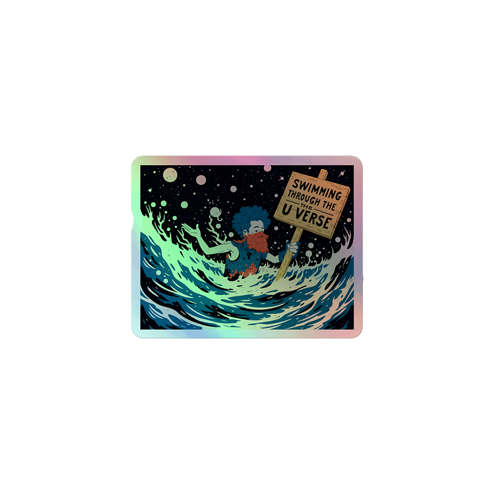 Underwater Cosmic Protest: Swimming Through the U Verse Holographic Sticker product image (1)