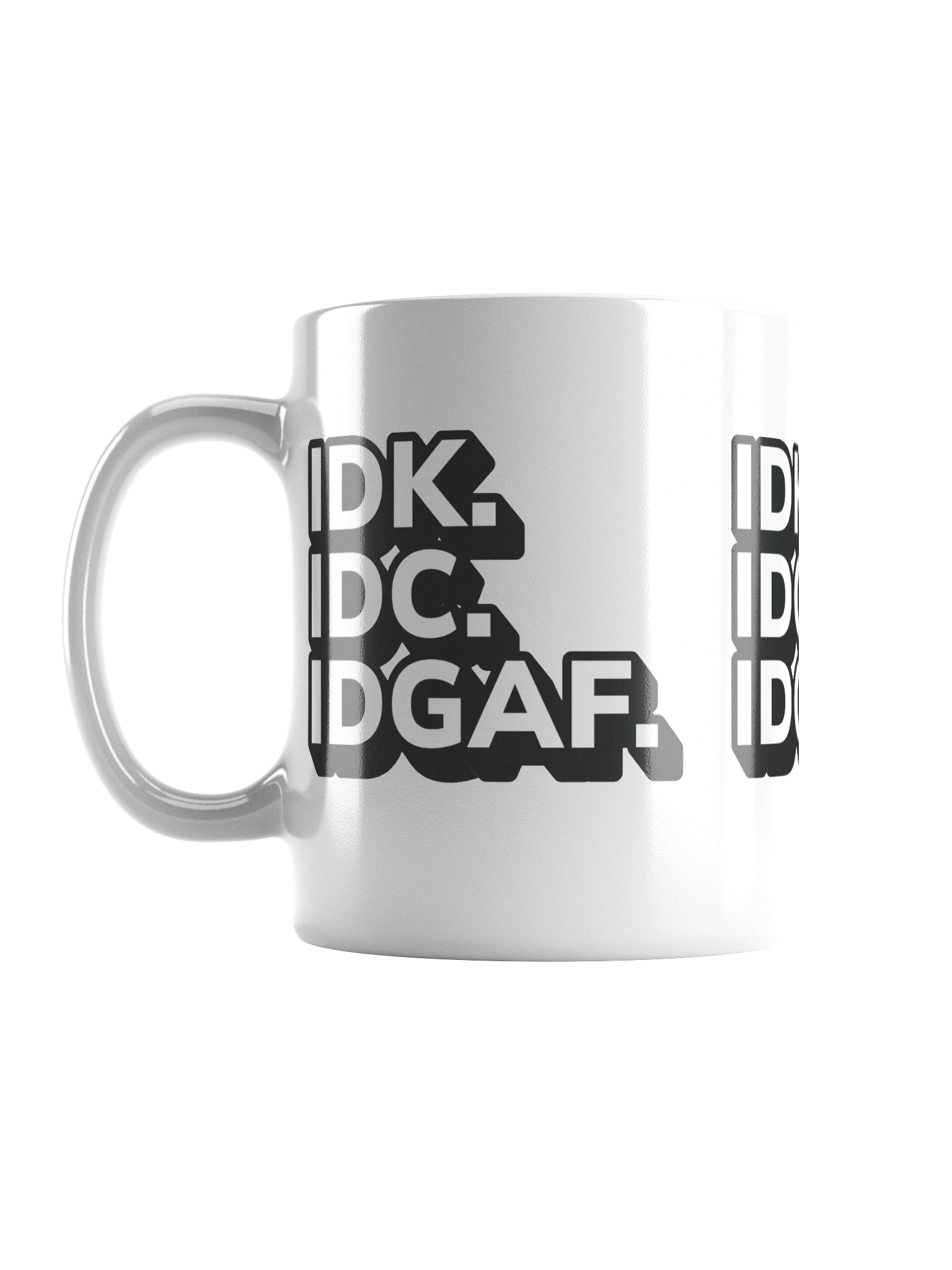 Don't Known, Don't Care Mug product image (17)