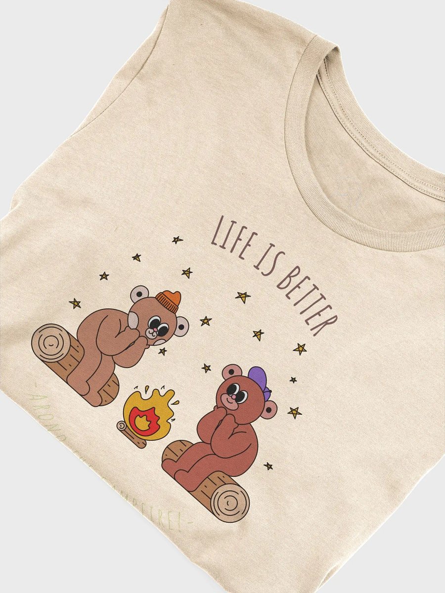 Life Is Better Around The Campfire Shirt #22 product image (6)