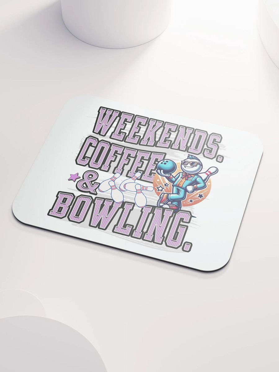Weekends Coffee And Bowling Vibes Mouse Pad product image (4)