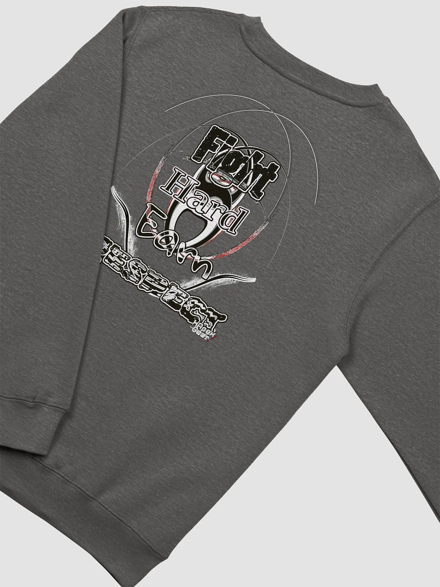 Fight Hard Earn Respect - Premium Crewneck Sweatshirt product image (4)