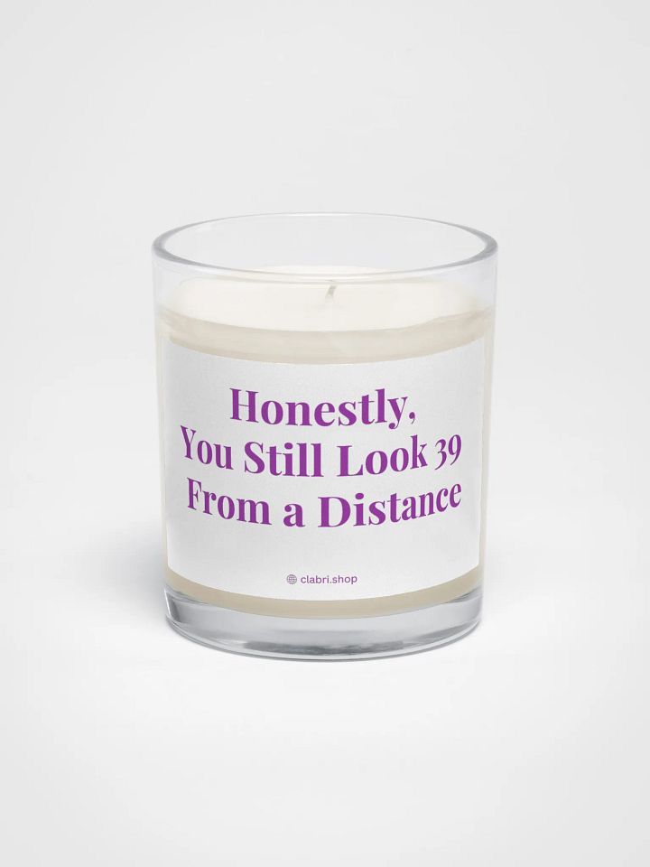 Honestly, You Still Look 39 From a Distance – 40th Birthday Candle product image (1)