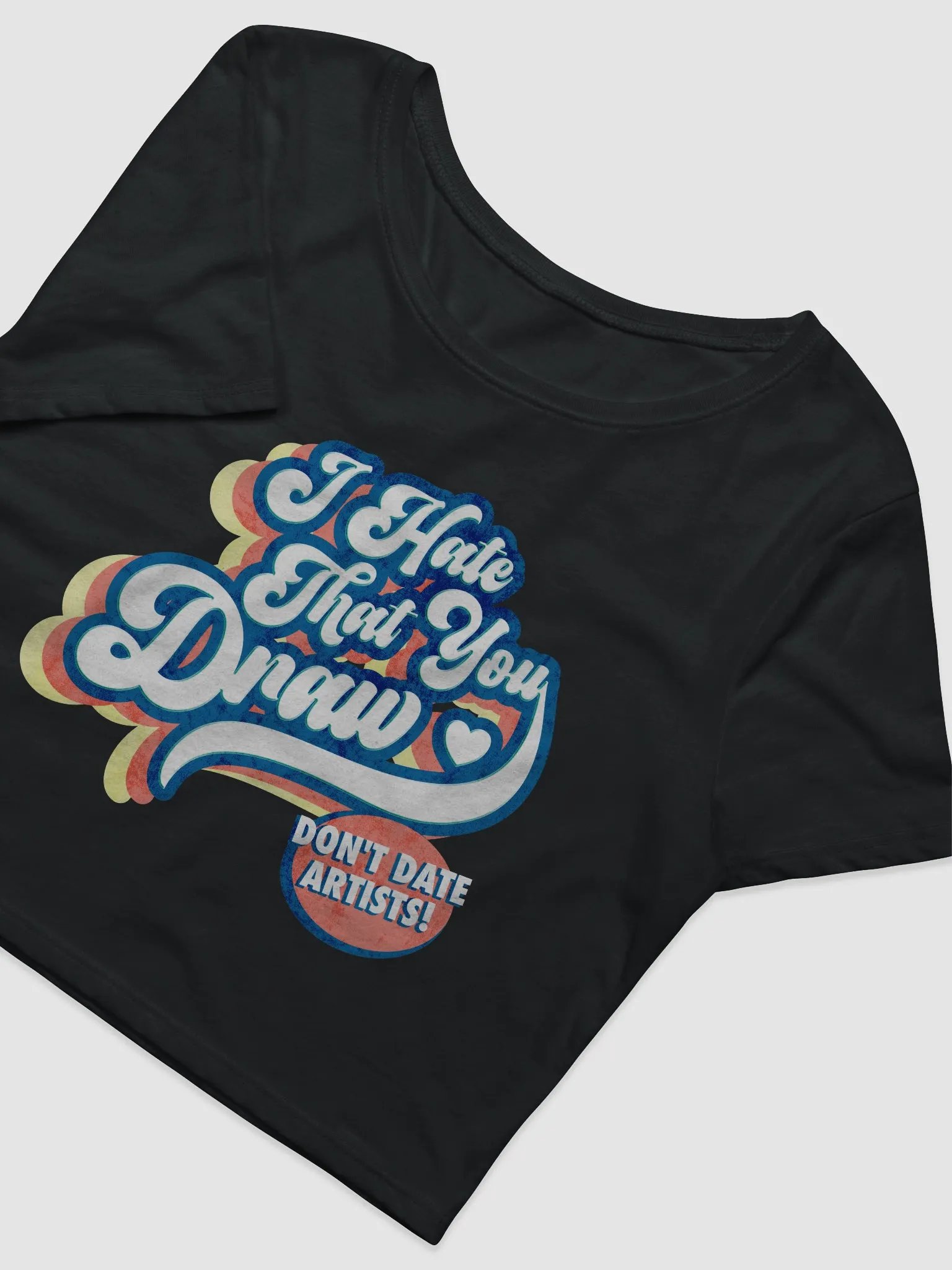 I Hate That You Draw Crop Top product image (3)