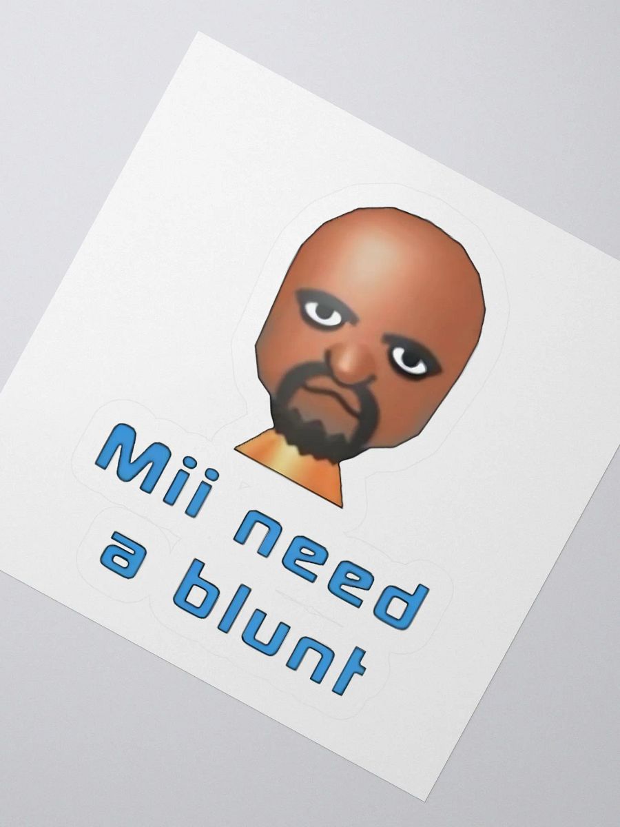 Mii Need A Blunt Sticker product image (2)