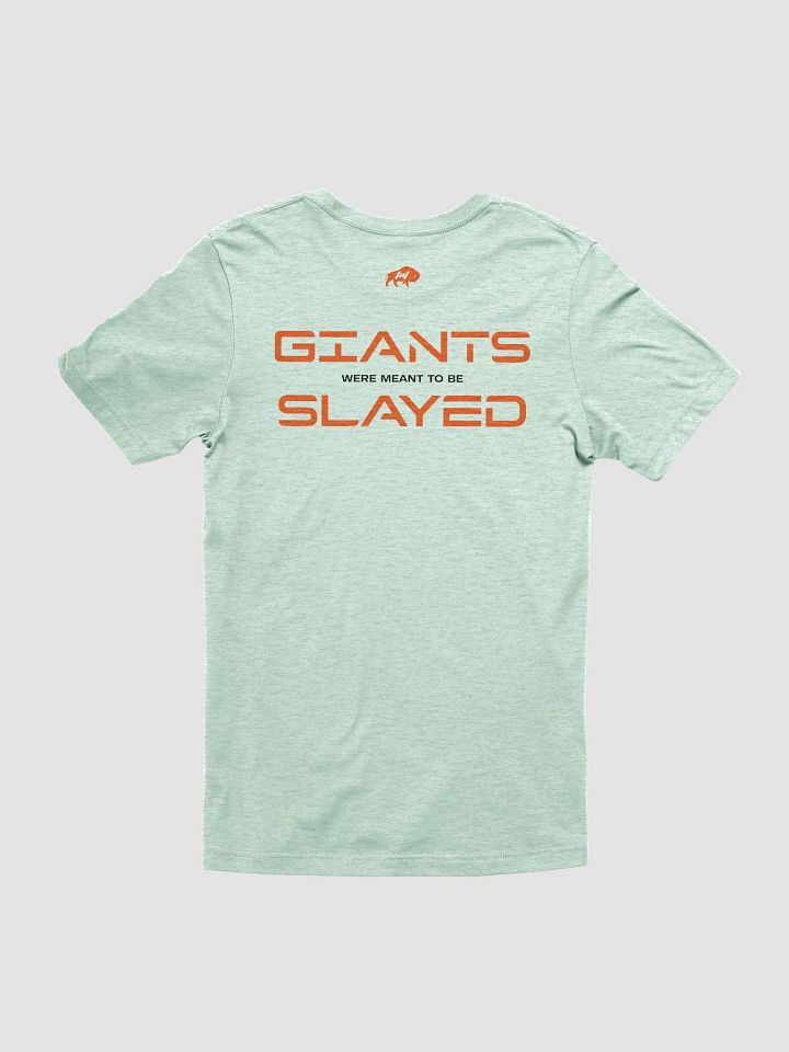 Giants were meant to be Slayed Tshirt product image (62)