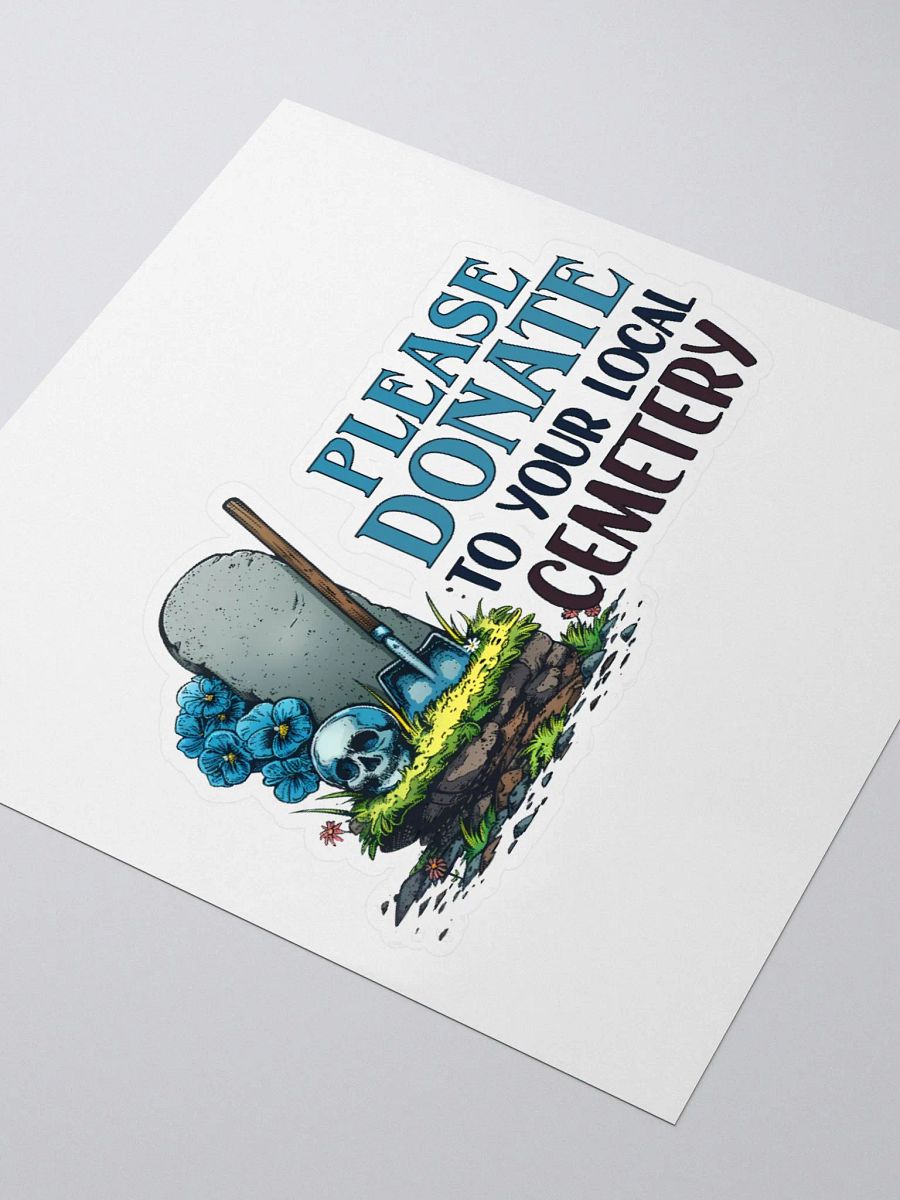 Please Donate to Your Local Cemetery Sticker product image (7)