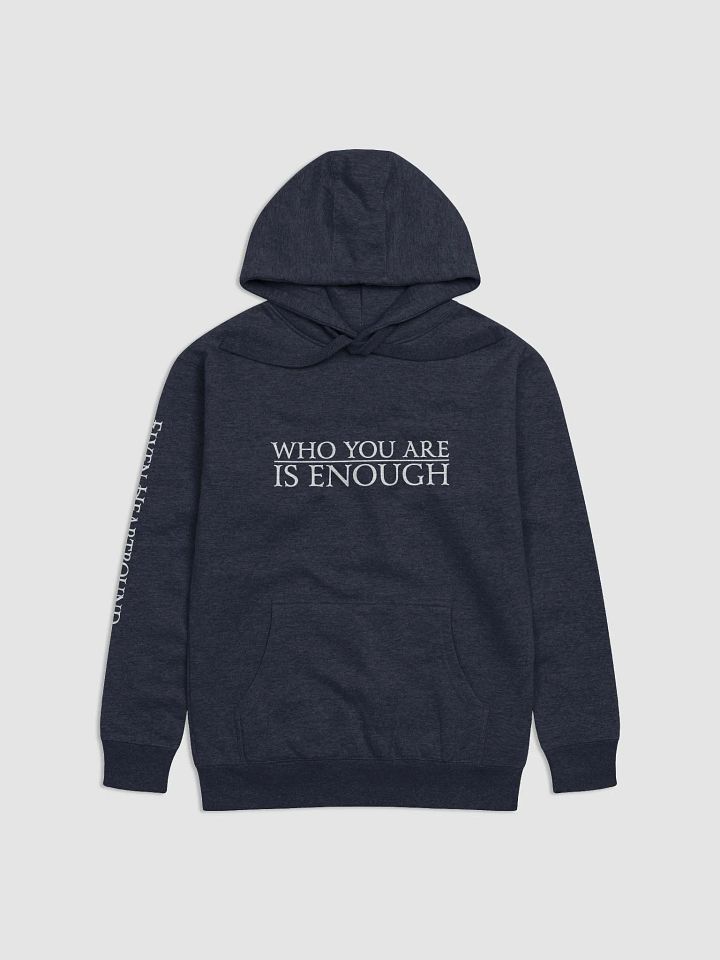 Elven Heartbound Hoodie (Tall)~ "WHO YOU ARE IS ENOUGH" product image (1)