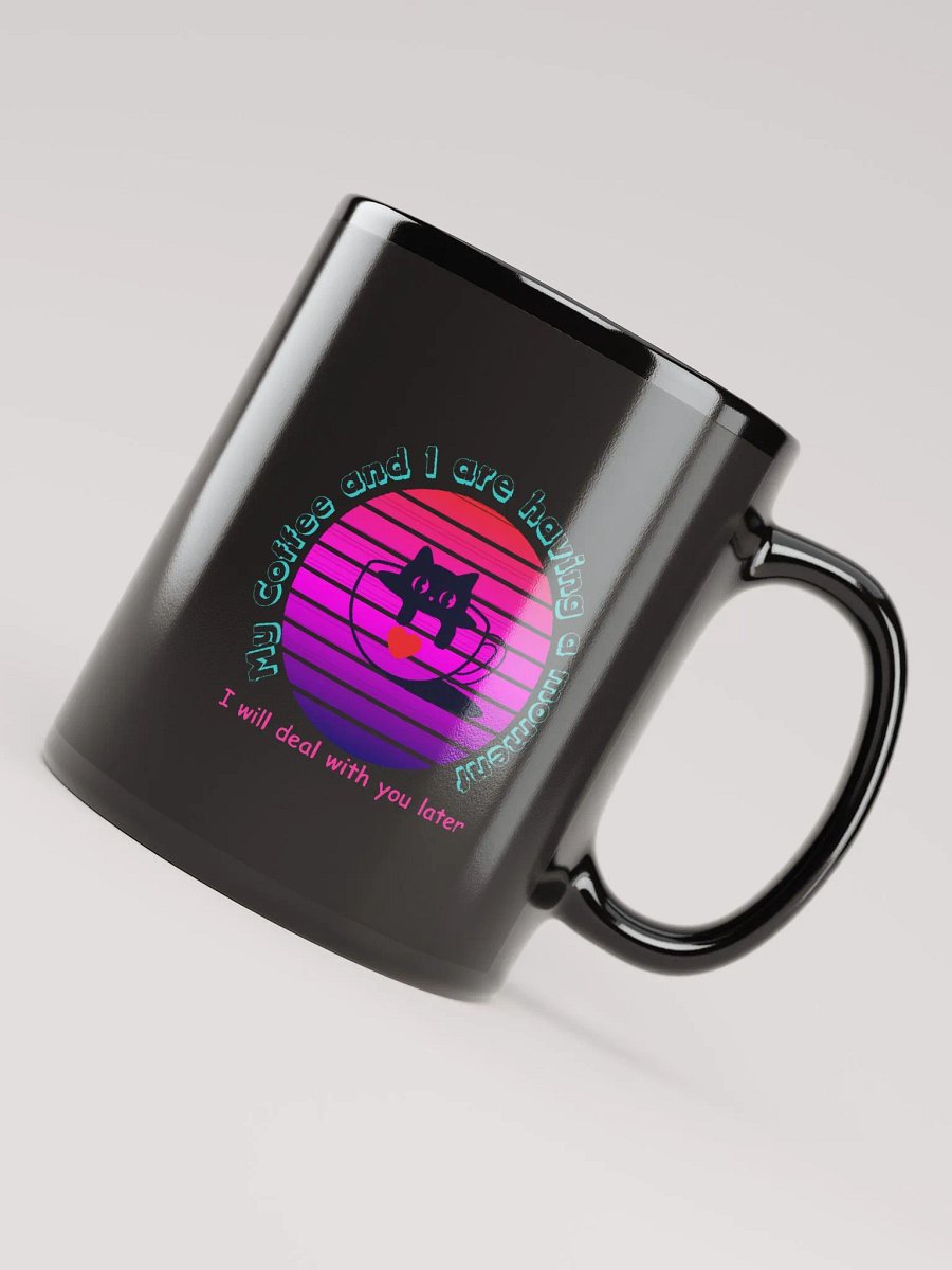 My Coffee and I are having a moment... product image (8)