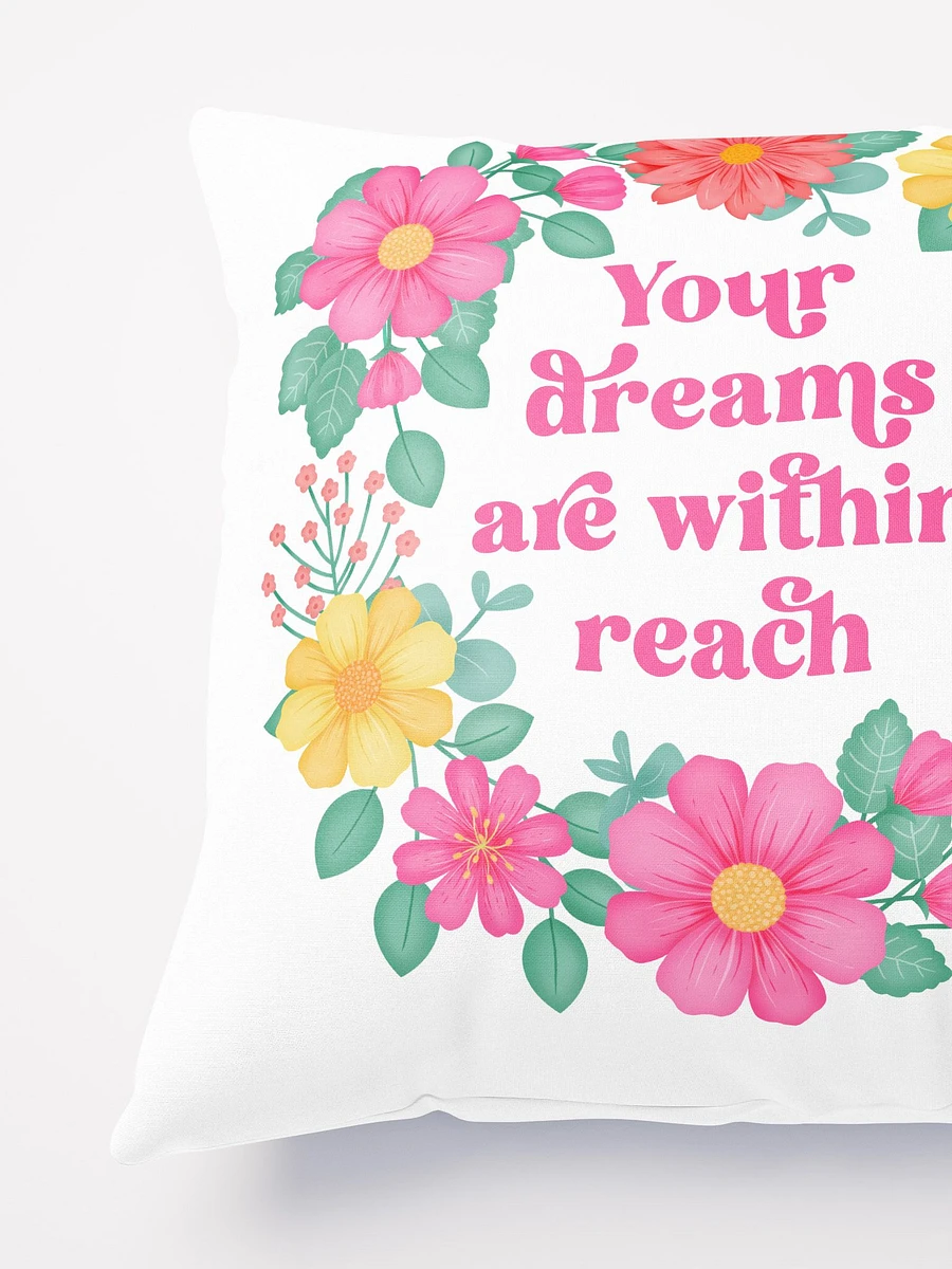 Your dreams are within reach - Motivational Pillow White product image (4)