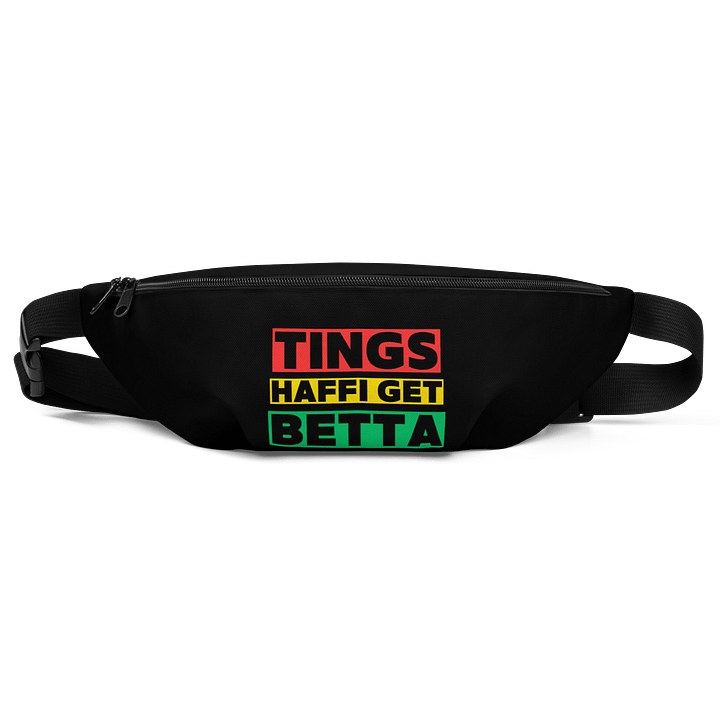 Things Haffi Get Betta Fanny Pack – Hands-Free Hope & Island Vibes product image (1)