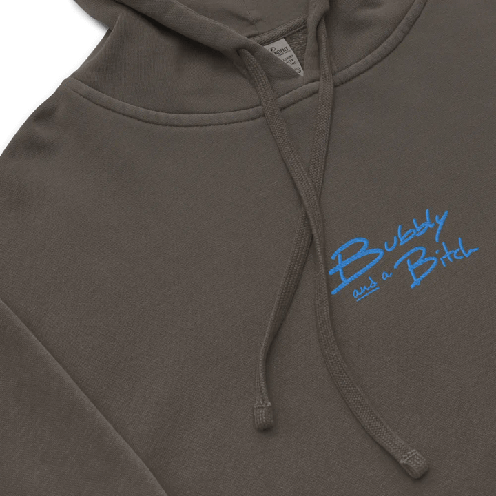 Bubbly and a B*tch embroidered (aqua) pigment-dyed hoodie product image (1)