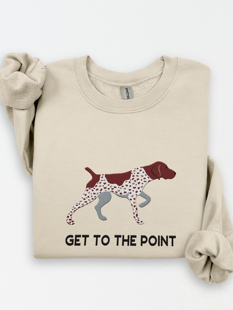 Get to the Point Sweatshirt(Embroidered) of a German Shorthaired Pointer