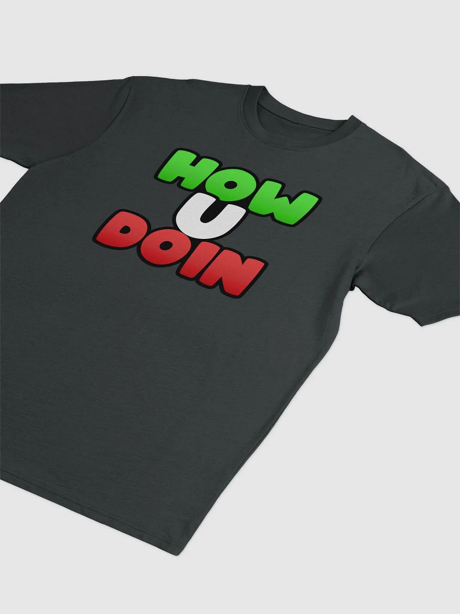 How U Doin T-Shirt product image (2)