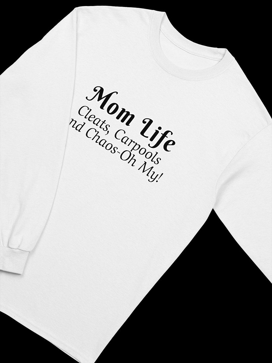 Mom Life - Cleats Carpools and Chaos-Oh My - Gildan Ultra Cotton Unisex Long Sleeve T-Shirt - Light Colors product image (3)