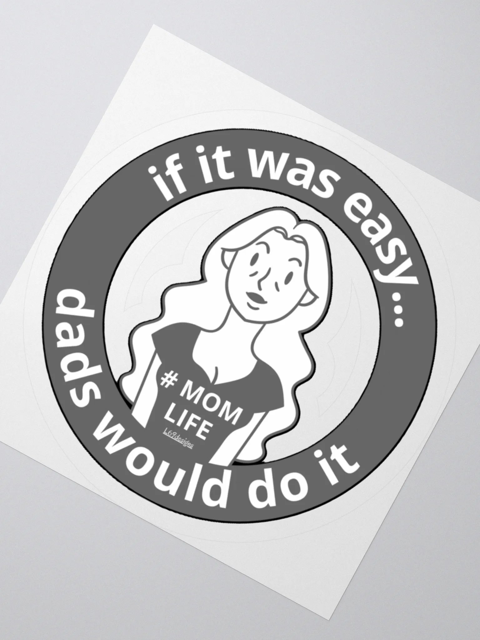 IF IT WAS EASY... DADS WOULD DO IT product image (6)