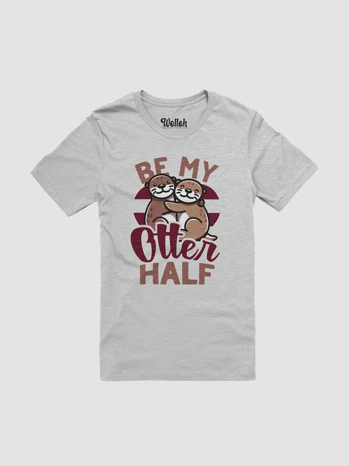 Be My Otter Half T-Shirt – Cute Animal Valentine's Day Shirt product image (11)