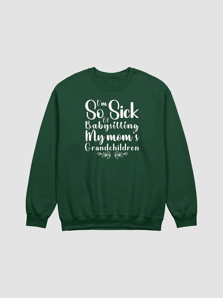 My mom`s grand children Gildan Sweatshirt. product image (2)