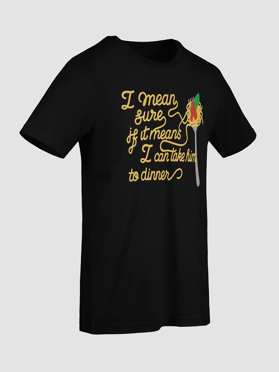 Take Him to Dinner Shirt product image (71)
