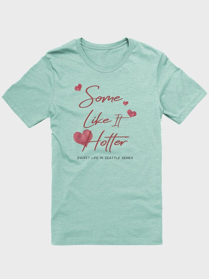 Some Like It Hotter - Unisex T-Shirt product image (1)