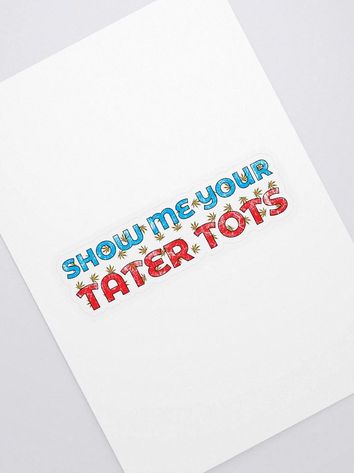 Show me your Tater Tots. product image (1)