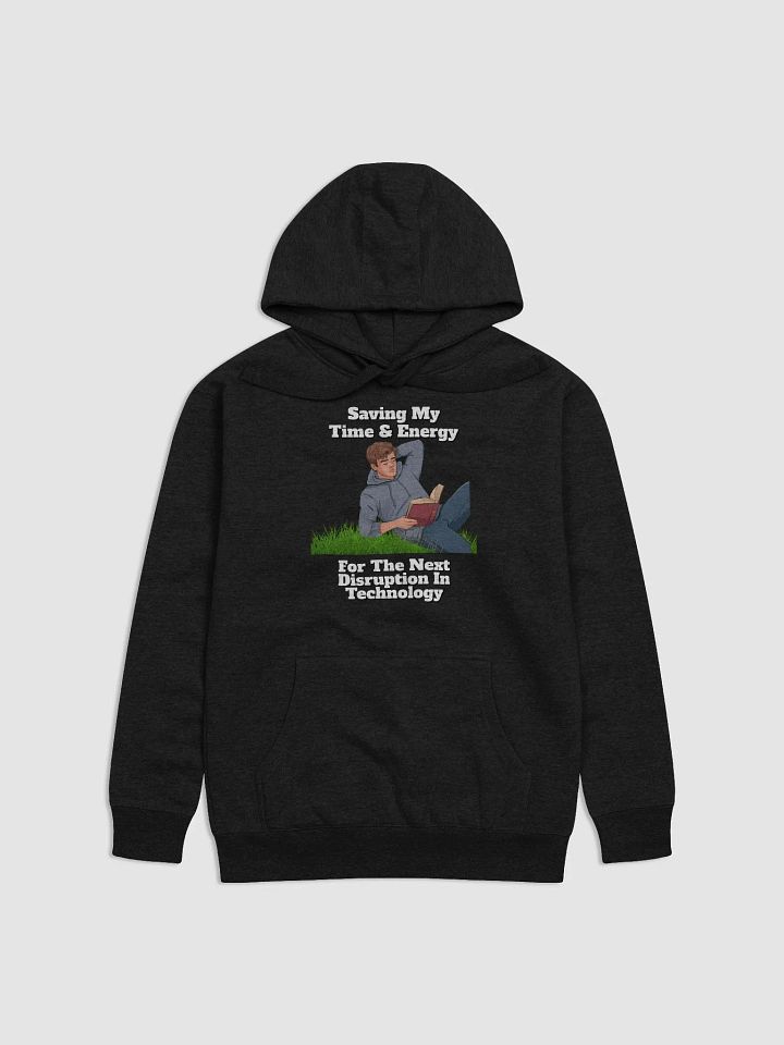Saving My Time nd Energy For The Next Disruption - Hoodie product image (1)
